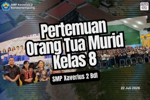 Pertemuan Orang Tua /Wali Murid Kelas VIII SMP Xaverius 2 Bandar Lampung TP 2026/2027