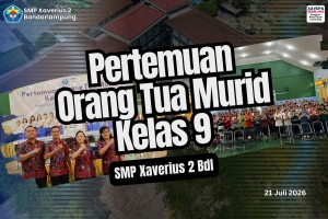 &nbsp;Pertemuan Orangtua/Wali Murid kelas IX, SMP Xaverius 2 Bandar Lampung TP 2026/2027