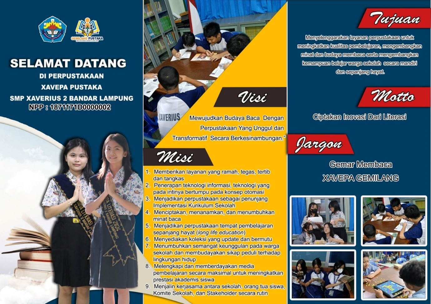 Visi  Perpustakaan Xavepa Pustaka ”Mewujudkan Budaya Baca dengan Perpustakaan yang Unggul dan Transformatif Secara Berkesinambungan’’.